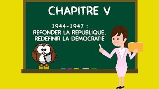 Histoire  19441947 refonder la République redéfinir la démocratie Chapitre 5 [upl. by Lehplar711]