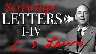 CS Lewis Audiobook  Screwtape Letters I  IV [upl. by Zhang281]