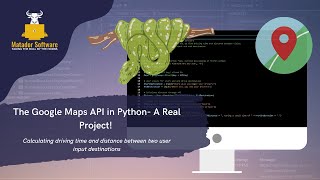 Using the Google Maps API in Python A Real Project [upl. by Bordiuk]