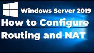 32 How to Configure Routing and NAT in Windows Server 2019 [upl. by Oribella]