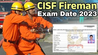 cisf fireman exam date 2023  ka exam kab hoga paper kab hoga update  Cisf bharti 2023 [upl. by Fabri]