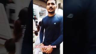 fake bodyguard prank 😱😲 shorts prank [upl. by Sokim678]