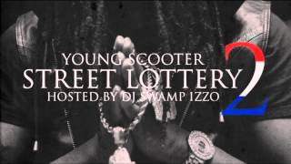 Young Scooter  Straight Been Street Lottery 2 [upl. by Gala433]