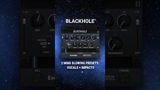 Best Blackhole® Presets for Vocals and Impacts [upl. by Zsa511]