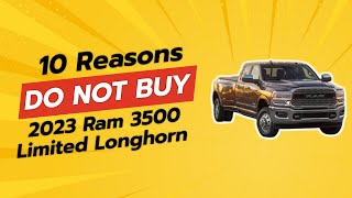 2023 Ram 3500 Limited Longhorn  10 Reasons NOT to Buy 🚫💰 [upl. by Shiau]