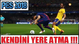 PES 2018 KENDİNİ YERE ATMA  PES 2018 DEFANS YAPMA TAKTİKLERİ [upl. by Groot]