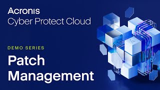 Patch Management  Advanced Management  Acronis Cyber Protect Cloud Demo Series [upl. by Zaslow]