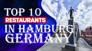 Top 10 Restaurants in Hamburg Germany [upl. by Crean894]