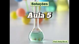 Soluções  Aula 5 Problemas de Concentração de Soluções Parte 2 [upl. by Atena]