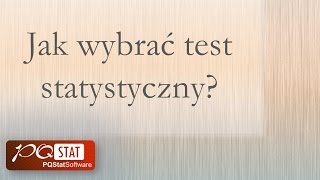 Jaki test statystyczny wybrać [upl. by Clovis]