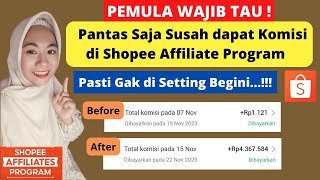 CARA MUDAH DAPAT BANYAK KOMISI DI SHOPEE AFFILIATE  KOMISI SEDIKIT  PASTI GAK DISETTING BEGINI [upl. by Sillek]