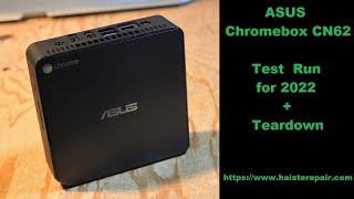 ASUS Chromebox CN62 in 2022 A Look Inside and Test Run [upl. by Brittni]