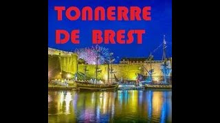 Tonnerre de BREST [upl. by Flieger]