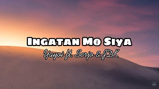 Ingatan Mo Siya   Yayoi ft Serjo amp JDK [upl. by Lenette]