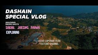 DASHAIN SPECIAL  AMAZING DRONE SHOTS VIEW  SAKHU TO JARSING PAUWA  BEAUTIFUL SCENE EVER [upl. by Wasserman]