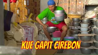 KUE GAPIT CIREBON  JEJAK SI GUNDUL 210321 [upl. by Jaymie809]