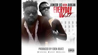 Junior Us  Everyday We Lit feat Ahkan Ruff N Smooth Official audio [upl. by Ahsitahs]