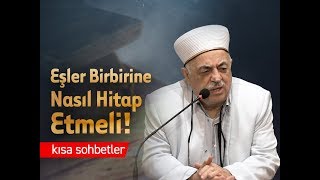 Eşler Birbirine Nasıl Hitap Etmeli  Mustafa AKGÜL [upl. by Rehptsirhc]