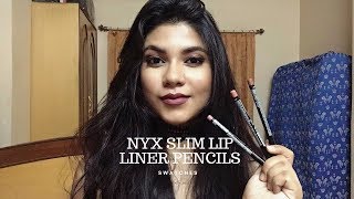 NYX Slim Lip Liner Pencil  Review and Swatches [upl. by Basilio531]