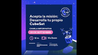 Charla Informativa  Competencia Nacional de Pequeños Satélites 2024 [upl. by Mihcaoj]