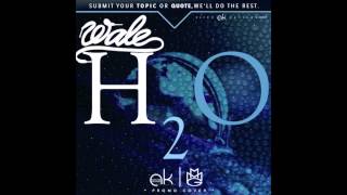 Wale  H2O [upl. by Hurless]