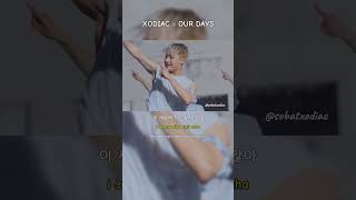 XODIAC 소디엑 OURDAYS SOMEDAY XODIACOURDAYS XODIACSOMEDAY lyrics shorts [upl. by Favin934]