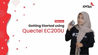 Getting Started using Quectel EC200U Installation Setup Guide and Basic Programming with Mappi32 [upl. by Nidak]