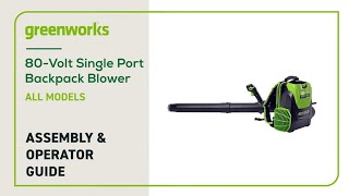 Assembling and Operating your Greenworks Single Port Backpack Blower [upl. by Navanod959]