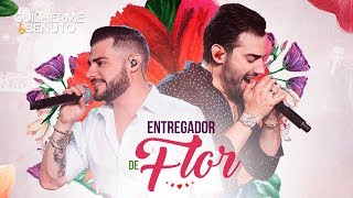 Guilherme e Benuto  Entregador de Flor DVD AMANDO BEBENDO E SOFRENDO [upl. by Ayr]