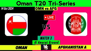 Oman vs Afghanistan A Match  Match 3  Oman T20 TriSeries 2024 Live Score amp Update [upl. by Nevek]