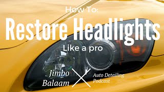 How To Headlight Restoration  Doing It The Right Way  Permanent Fix [upl. by Nasaj]