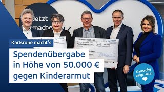 Karlsruhe macht’s Spenden in Höhe von 50000 Euro [upl. by Samford608]