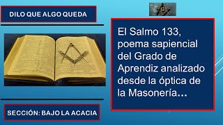 El Salmo 133 poema sapiencial del Grado de Aprendiz analizado desde la óptica de la Masonería [upl. by Anirehtak669]