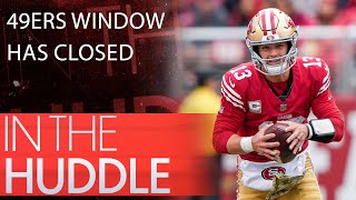 49ers Window Is Closed  In The Huddle [upl. by Nolyd]