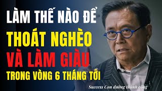 Làm Thế Nào Để Thoát Khỏi Nghèo Và Làm Giàu Trong 6 Tháng Với Nhiều Nguồn Thu Nhập [upl. by Dian]