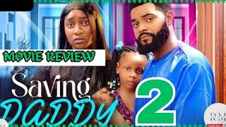 SAVING DADDY  2 Trending Nollywood Nigerian Movie Review Flashboy Faith Duke 2024 [upl. by Fariss]