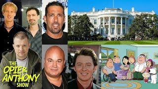 Opie amp Anthony  Vos Toured The White House [upl. by Llenehs791]