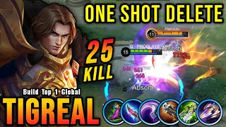 Tigreal 25 Kills Insane One Shot Damage Build  Build Top 1 Global Tigreal  MLBB [upl. by Ritz]