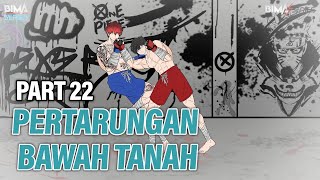 PERTARUNGAN BAWAH TANAH PART 22  Animasi Drama Series [upl. by Gregory]