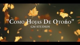 Como Hojas De Otoño [upl. by Girardi]