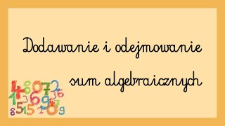 Dodawanie i odejmowanie sum algebraicznych [upl. by Kcirdde506]