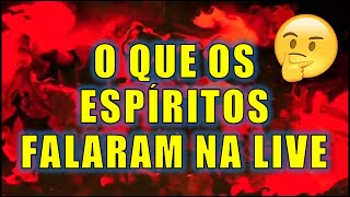 O QUE OS ESPÍRITOS FALARAM NA LIVE [upl. by Ayekin346]