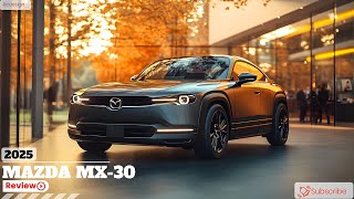 2025 Mazda MX30 Review Style Meets Sustainability [upl. by Ayortal767]