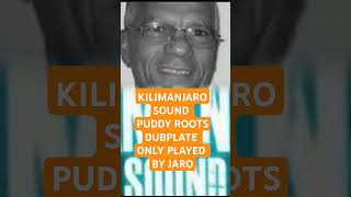 KILIMANJARO SOUND PUDDY ROOTS DUBPLATE ONLY PLAYED BY KILIMANJARO 😳 [upl. by Anaeerb317]