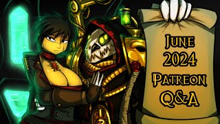 June 2024 Patreon QampA [upl. by Bradlee65]