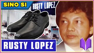 PAANO NAGSIMULA ANG RUSTY LOPEZ  Sino Si Rusty Lopez [upl. by Florentia]