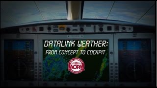 Datalink Weather From Concept to Cockpit [upl. by Anom]