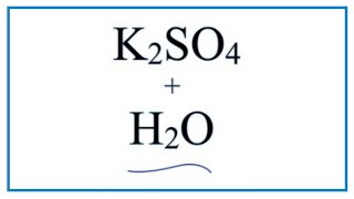 Equation for Potassium Sulfate Dissolving in Water K2SO4  H2O [upl. by Acihsay716]