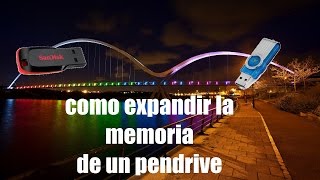 como expandir la memoria de una pendrive hasta 16g [upl. by Rawley744]