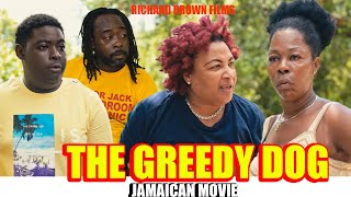 THE GREEDY DOG  NEW JAMAICAN MOVIE 2023 [upl. by Eiramyma744]